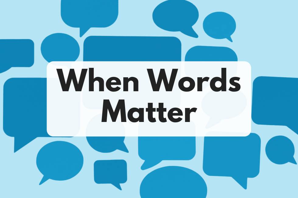 When Words Matter
